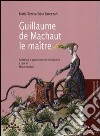 Guillaume de Machaut le maître libro