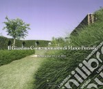 Il giardino contemporaneo di Marco Pozzoli. Progetti dal 1972 al 2012. Ediz. illustrata