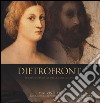 Dietrofront. Il lato nascosto delle collezioni. I mai visti XIII. Capolavori dai depositi degli Uffizi. Catalogo della mostra (Firenze, dicembre 2013-febbraio 2014). Ediz. illustrata libro di Giusti G. (cur.)