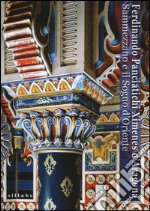 Ferdinando Panciatichi Ximenes d'Aragona. Sammezzano e il sogno d'Oriente (1813-2013). Atti del Convegno (Castello di Sammezzano, 31 maggio-1 giugno 2013). Ediz. illustrata libro