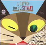 Il gatto con gli stivali. L'opera pop. Ediz. illustrata. Con CD Audio libro