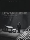 Edward Bond. La parola al drammaturgo. Conversazioni con David Tuaillon libro