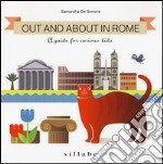 Out and about in Rome. A guide for curious kids libro