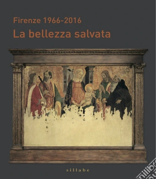 Firenze 1966-2016. la bellezza salvata