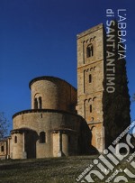 L'abbazia di Sant'Antimo. Ediz. a colori libro