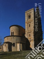 L'abbaye de Sant'Antimo. Ediz. a colori libro