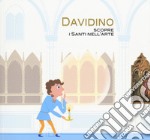 Davidino. Scopre i santi nell'arte libro