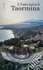 Il teatro antico di Taormina libro