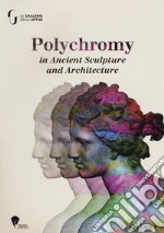 Polychromy on ancient sculpture and architecture