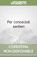 Per conosciuti sentieri