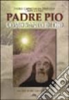 Padre Pio. Uomo santo di Dio libro