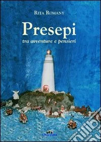 Presepi tra avventure e pensieri