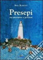 Presepi tra avventure e pensieri libro