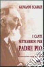 I canti settembrini per padre Pio