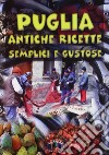 Puglia in cucina libro di Angelini Anna M.