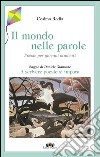 Il mondo nelle parole. Poesie per giovani studenti libro