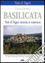 Basilicata. Val d'Agri. Storia e natura libro