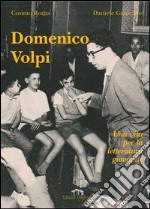 Domenico Volpi. Una vita per la letteratura giovanile libro