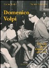 Domenico Volpi. Una vita per la letteratura giovanile libro