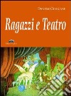 Ragazzi e teatro libro