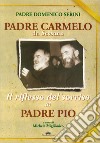 Padre Carmelo da Sessano. Il riflesso del sorriso di padre Pio libro