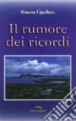 Il rumore dei ricordi