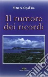 Il rumore dei ricordi libro