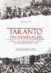 Taranto: da Cannata a Cito ovvero una «quasi cronaca» di dieci anni «incredibili» (1983-1993). Interrogativi, problemi politici e storiografici libro di Stea Pinuccio