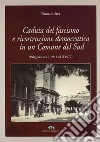 Caduta del fascismo e ricostruzione democratica in un comune del sud (Palagiano tra il 1943 ed il 1972) libro