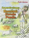 Le parole vivono. Racconti, favole, poesie. Ediz. illustrata libro