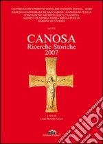 Canosa. Ricerche storiche 2007 libro