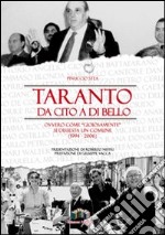 Taranto: da Cito a Di Bello ovvero come «gioiosamente» si dissesta un comune (1994-2006) libro