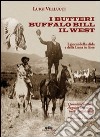 I butteri, Buffalo Bill, il West libro di Vellucci Luigi