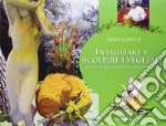 Intagliare e scolpire i vegetali. Manuale d'arte coreografica gastronomica