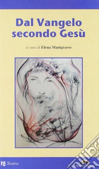 Dal Vangelo secondo Gesù