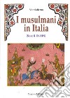 I musulmani in Italia (secoli IX-XIX) libro di Salierno Vito