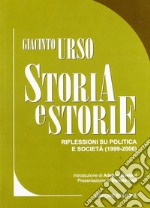 Storia e storie. Riflessioni su politica e società (1999-2006)