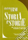 Storia e storie. Riflessioni su politica e società (1999-2006) libro