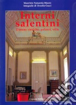 Interni salentini. Dimore storiche, palazzi, ville