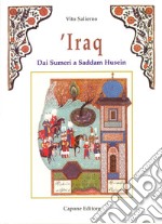 Iraq. Dai sumeri a Saddam Hussein libro