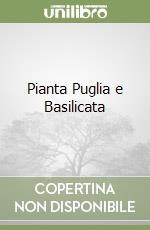 Pianta Puglia e Basilicata libro