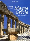Alla riscoperta della Magna grecia. Storia, arte, civiltà libro