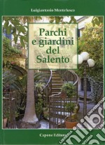 Parchi e giardini del Salento. Ediz. illustrata