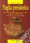 Puglia preistorica. Avvicendamenti di paesaggi, uomini e culture per circa due milioni di anni. Vol. 1: Dal Paleolitico all'Eneolitico libro