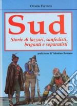 Sud. Storie di lazzari, separatisti, briganti, sanfedisti libro