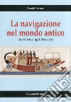 La navigazione nel mondo antico dai cretesi agli etruschi libro