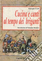 Cucina e canti al tempo dei briganti libro