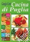 Cucina di Puglia. In oltre novanta ricette della tradizione libro