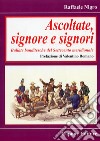 Ascoltate, signore e signori. Ballate banditesche del Settecento meridionale libro