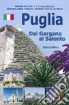 Puglia. Dal Gargano al Salento libro